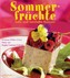 Sommerfrüchte