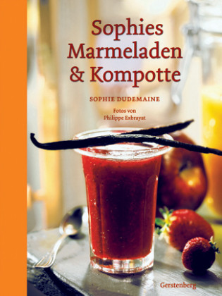 Sophies Marmeladen & Kompotte