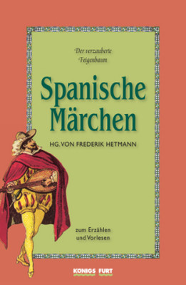 Spanische Märchen zum Erzählen und Vorlesen