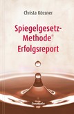 Spiegelgesetz-Methode (R) Erfolgsreport