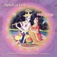 Spirit of Love - Devotional Chanting & Spiritual Love Songs Audio CD