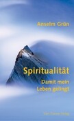 Spiritualität - Damit mein Leben gelingt