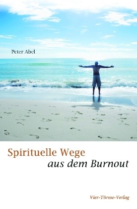 Spirituelle Wege aus dem Burnout