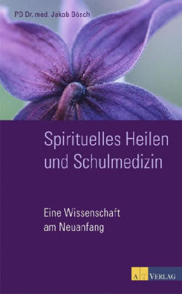 Spirituelles Heilen und Schulmedizin