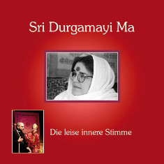 Sri Durgamayi Ma - Die leise innere Stimme Audio CD