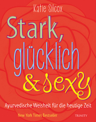 Stark, glücklich & sexy