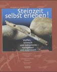 Steinzeit selbst erleben!