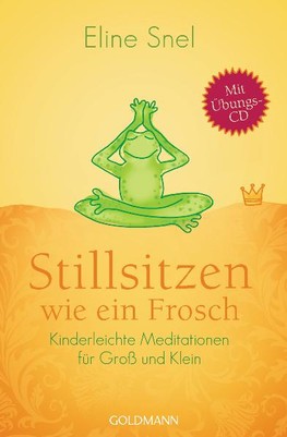 Stillsitzen wie ein Frosch, m. Audio-CD