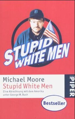 Stupid White Men (dt.)