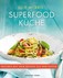 Superfood Küche