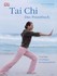 Tai Chi - Das Praxisbuch