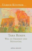 Tara Rokpa - Weg zu Freiheit und Mitgefühl