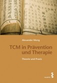 TCM in Prävention und Therapie