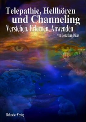 Telepathie, Hellhören und Channeling