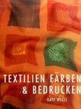 Textilien färben und bedrucken