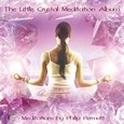 The Little Crystal Meditation Album Audio CD