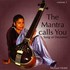 The Mantra Calls You Vol. 1 Audio CD