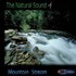 The Nature Sounds of MOUNTAIN STREAM Audio CD