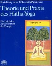 Theorie und Praxis des Hatha-Yoga