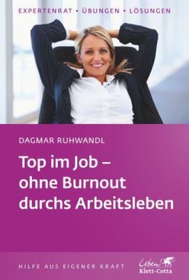 Top im Job, ohne Burnout durchs Arbeitsleben