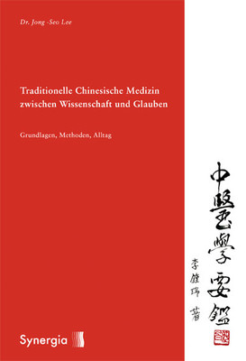 Traditionelle Chinesische Medizin zwischen Wissenschaft und Glauben