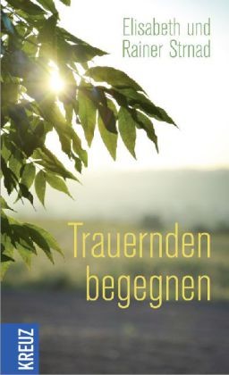 Trauernden begegnen