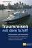 Traumreisen mit dem Schiff