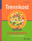 Trennkost selbst kombinieren