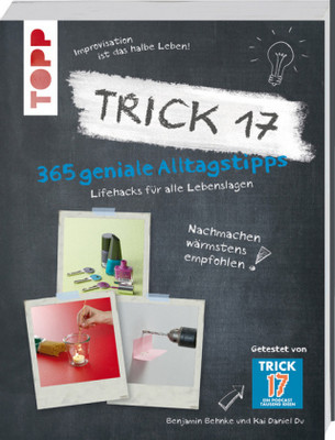 Trick 17 - 365 geniale Alltagstipps