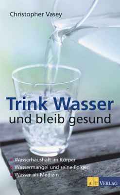 Trink Wasser und bleib gesund