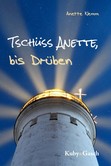 Tschüss Anette, bis Drüben