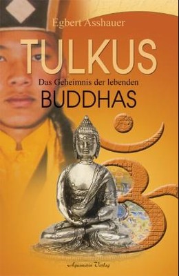 Tulkus, Das Geheimnis der lebenden Buddhas