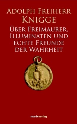 Über Freimaurer, Illuminaten und echte Freunde der Wahrheit