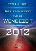 Überlebenskodex für die Wendezeit 2012