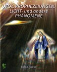 ROT // UFOs, Prophezeiungen, Licht- und andere Phänomene