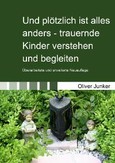 ROT // Und plötzlich ist alles anders - Trauernde Kinder verstehen und begleiten