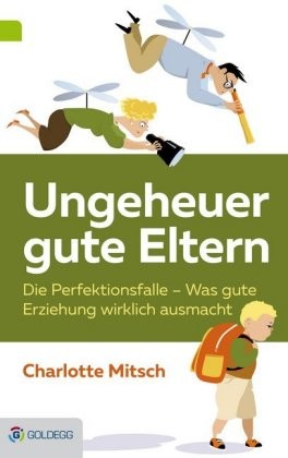 Ungeheuer gute Eltern