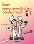 Unser oberösterreichisches Schulkochbuch