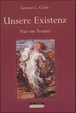 Unsere Existenz: Nur ein Traum?