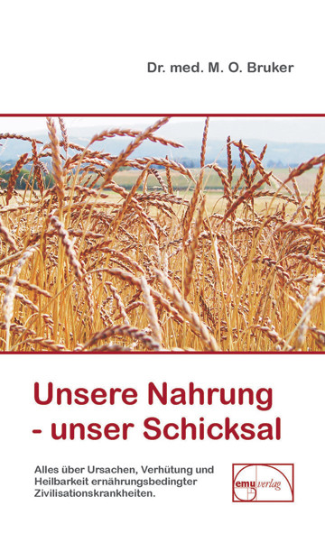 Unsere Nahrung - unser Schicksal