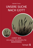 Unsere Suche nach Gott