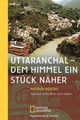 Uttaranchal - Dem Himmel ein Stück näher