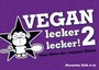 Vegan lecker lecker! Bd. 2