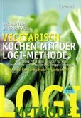 Vegetarisch kochen mit der LOGI-Methode
