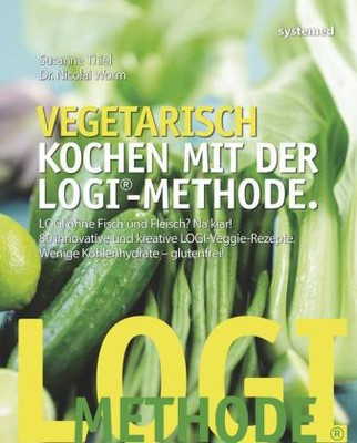 Vegetarisch kochen mit der LOGI-Methode