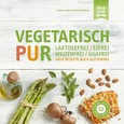 Vegetarisch Pur. Laktosefrei, eifrei, weizenfrei, sojafrei