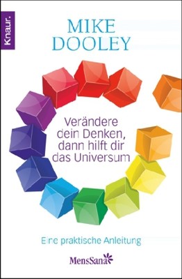 Verändere dein Denken, dann hilft dir das Universum