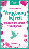 Vergebung befreit