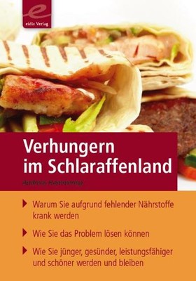 Verhungern im Schlaraffenland