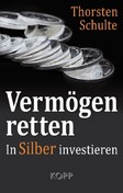 Vermögen retten: In Silber investieren